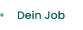 Dein Job